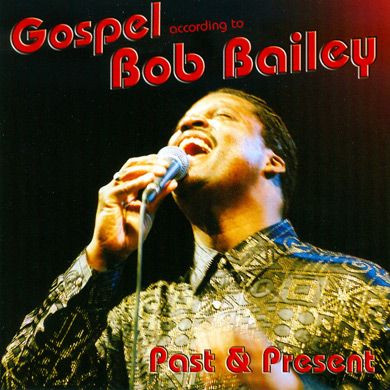 Gospel According to Bob Bailey